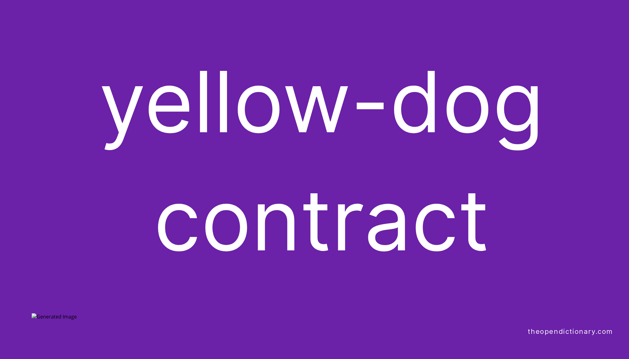 Yellowdog contract Meaning of Yellowdog contract Definition of